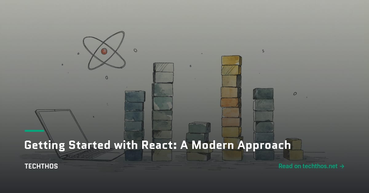Getting Started with React: A Modern Approach